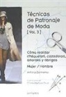 TECNICAS DE PATRONAJE DE MODA VOL 3