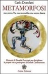 Carlo Dorofatti - Metamorfosi. Una nuova via, una nuova era, una nuova specie