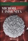 Hiromi Shinya - Microbi e immunità. La salute intestinale, presupposto dello star bene