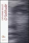 Catherine Millot - O solitude