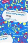 Pietro Adamo, Stefano Benzoni - Psychofarmers®. Dizionario illustrato della felicità e dell'oblio