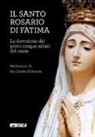 Rui Corrêa d'Oliveira - Il Santo Rosario di Fatima. La devozione dei primi cinque sabati del mese