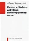 Alberto Stramaccioni - Destra e sinistra nell'Italia contemporanea (1796-1992)