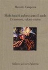 Marcello Carapezza - Molti fuochi ardono sotto il suolo. Di terremoti, vulcani e statue