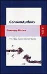 Francesco Morace - Consumauthors. The new generational nuclei