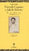 Martin Buber, F. Ferrari - Niccolò Cusano e Jacob Böhme. Per la storia del problema delll'individuazione. Testo tedesco a fronte