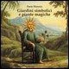 Paola Maresca - Giardini simbolici e piante magiche