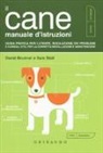 David Brunner, Sam Stall, J. Buffum, P. Kepple - Il cane. Manuale d'istruzioni