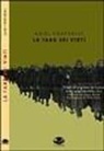 Luigi Venturini - La fame dei vinti. Diario di prigionia di un sergente della Julia in Russia