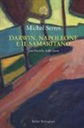 Michel Serres - Darwin, Napoleone e il samaritano. Una filosofia della storia
