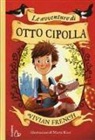 Vivian French, M. Kissi - Le avventure di Otto Cipolla