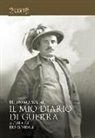 Benito Mussolini, D. Vidale - Il mio diario di guerra