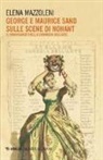 Elena Mazzoleni - George e Maurice Sand sulle scene di Nohant. Il rinnovamento della commedia dell'arte