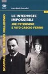 Anna Maria Corradini - Le interviste impossibili: Joe Petrosino e Vito Cascio Ferro