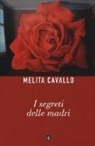 Melita Cavallo - I segreti delle madri