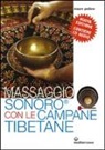 Mauro Pedone - Massaggio sonoro con le campane tibetane
