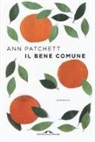 Ann Patchett - Il bene comune