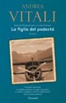Andrea Vitali - La figlia del podestà
