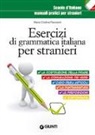 M. Cristina Peccianti - Esercizi di grammatica italiana per stranieri