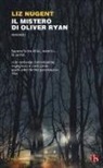 Liz Nugent - Il mistero di Oliver Ryan