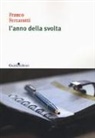 Franco Ferrarotti - L' anno della svolta