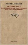 Andrea Inglese - Lettere alla reinserzione culturale del disoccupato