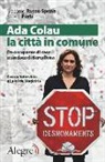 Steven Forti, Giacomo Russo Spena - Ada Colau, la città in comune. Da occupante di case a sindaca di Barcellona