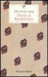 Fëdor Dostoevskij - Diario di Raskolnikov