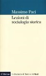 Massimo Paci - Lezioni di sociologia storica
