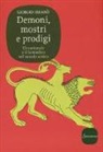 Giorgio Ieranò - Demoni, mostri e prodigi. L'irrazionale e il fantastico nel mondo antico