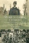 Giulio Bazini, F. Bottazzi - Storie di guerra e d'amore. Racconti di uno studente di Parma dal Pasubio al Carso