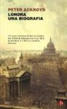 Peter Ackroyd - Londra. Una biografia