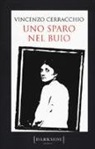 Vincenzo Cerracchio - Uno sparo nel buio