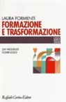 Laura Formenti - Formazione e trasformazione. Un modello complesso