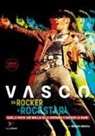 Michele Monina, Vasco Rossi - Da rocker a rockstar. Quella volta che mollai io la chitarra e nacque la band