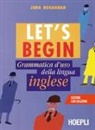 John Bohannan - Let's begin. Grammatica d'uso della lingua inglese