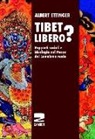 Albert Ettinger - Tibet libero? Rapporti sociali e ideologia nel Paese del Lamaismo reale