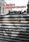 Rossella Caruso, Daniela Fonti - Il museo contemporaneo. Storie, esperienze, competenze