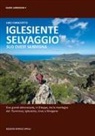 Lino Cianciotto - Iglesiente selvaggio. Sud Ovest Sardegna