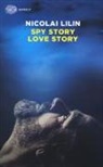 Nicolai Lilin - Spy story love story
