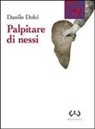 Danilo Dolci - Palpitare di nessi