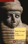 Mario Liverani - Uruk la prima città