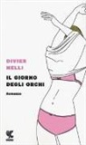 Divier Nelli - Il giorno degli orchi