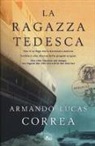 Armando Lucas Correa - La ragazza tedesca