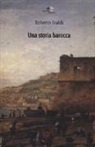 Roberto Ivaldi - una storia barocca