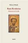 Roberto Mendo - Rasta revolution. Riflessioni sul Cristo Re