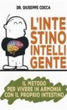 Giuseppe Cocca - L'intestino intelligente. Il metodo per vivere in armonia con il proprio intestino
