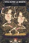 T. Dahnhardt - Vita oltre la morte. Oriente