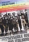 Myriam Cristallo - Uscir fuori. Dieci anni di lotte degli omosessuali in Italia: 1971-1981