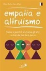 Sara Alfieri, Elena Marta - Empatia e altruismo. Come e perché aiutiamo gli altri entrando nei loro panni